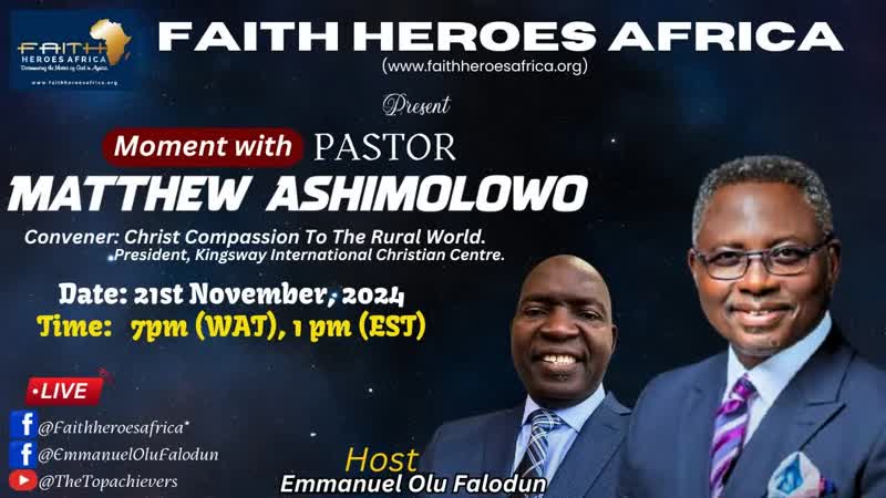 Faith Heroes Africa present: Moment with Pastor Matthew Ashimolowo