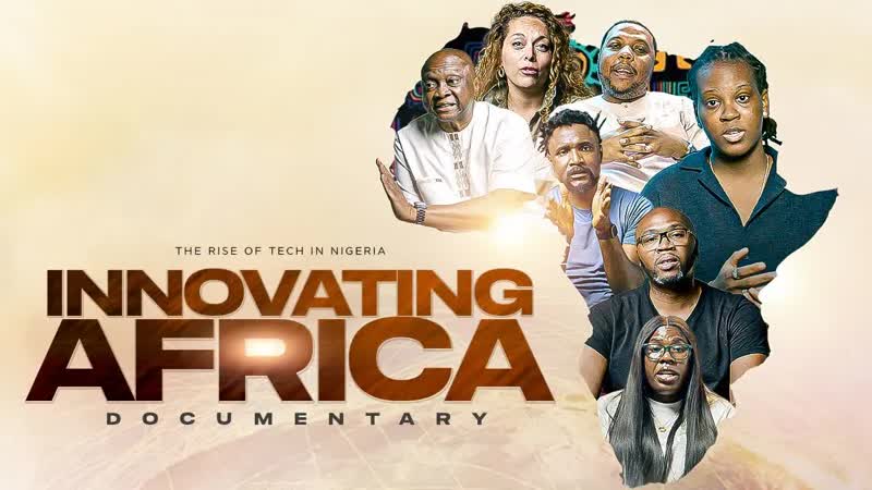 Innovating Africa Documentary – The Rise of Tech in Nigeria